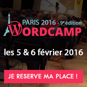 WordCamp Paris 2016, J’y serai ! Et vous ?
